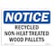 Signmission OSHA Notice, 5" Height, Recycled Non-Heat Treated Wood Pallets Sign, 7" X 5", Landscape OS-NS-D-57-L-18005 - alternate 1